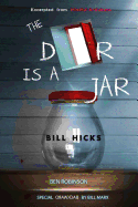 The Door Is A Jar - Bill Hicks: excerpted from Mindful Artfulness