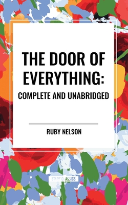 The Door of Everything: Complete and Unabridged - Nelson, Ruby