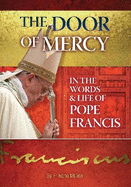 The Door of Mercy: In the Words and Life of Pope Francis