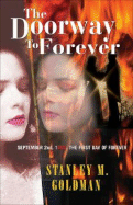 The Doorway to Forever - Goldman, Stanley M