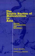 The Double Burden of Malnutrition in Asia: Causes, Consequences, and Solutions