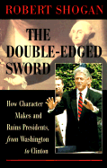 The Double-Edged Sword: Presidential Character from George Washington to Bill Clinton