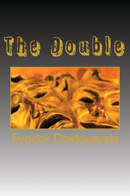 The Double - Sanchez, Angel (Editor), and Dostoyevski, Fyodor Mikhailovich