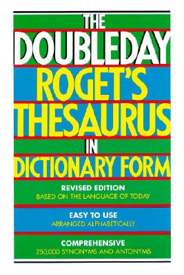 The Doubleday Roget's Thesaurus in Dictionary Form - Landau, Sidney I, and Bogus, Ronald J (Photographer)