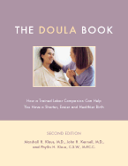 The Doula Book: How a Trained Labor Companion Can Help You Have a Shorter, Easier, and Healthier Birth