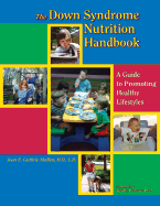 The Down Syndrome Nutrition Handbook: A Guide to Promoting Healthy Lifestyles - Medlen, Joan E Guthrie, R.D., L.D., and Shriver, Timothy P, Edd (Foreword by)