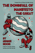 The Downfall Of Manifesto The Great