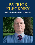 The Downing Street Years: 1900 to 2024