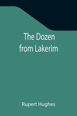 The Dozen from Lakerim - Hughes, Rupert