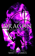 The Dragon: An Assassin Thriller