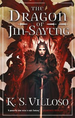 The Dragon of Jin-Sayeng: Chronicles of the Wolf Queen Book Three - Villoso, K. S.