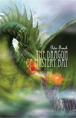 The Dragon of Mystery Bay - French, Peter