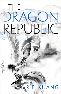 The Dragon Republic - Kuang, R.F.
