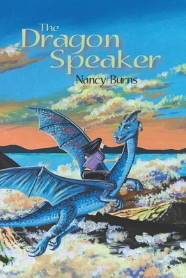 The Dragon Speaker - Burns, Nancy