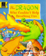 The Dragon Who Couldn't Help Breathing Fire