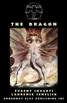 The Dragon - Shvarts, Evgeny, and Senelick, Laurence, Mr. (Translated by)