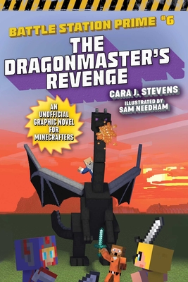 The Dragonmaster's Revenge: An Unofficial Graphic Novel for Minecrafters - Stevens, Cara J