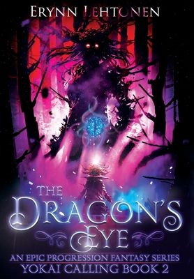 The Dragon's Eye: An Epic Progression Fantasy - Lehtonen, Erynn