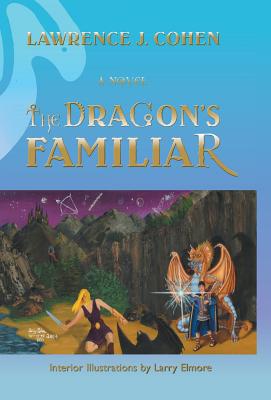 The Dragon's Familiar - Cohen, Lawrence J