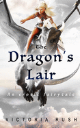 The Dragon's Lair: An Erotic Fairytale