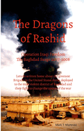 The Dragons of Rashid: The Baghdad Surge 2007-2008