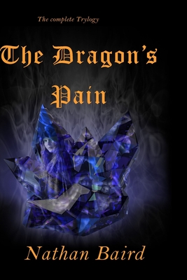 The Dragon's Pain - Batchelor, Annette (Editor), and Swann, Penny (Editor), and Baird, Nathan