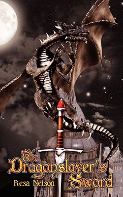 The Dragonslayer's Sword - Nelson, Resa