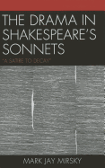 The Drama in Shakespeare's Sonnets: 'A Satire to Decay'