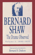 The Drama Observed: Bernard Shaw. 4 Vols.
