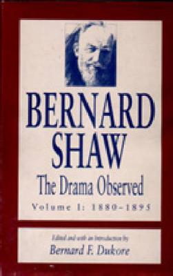 The Drama Observed: Bernard Shaw. 4 Vols. - Shaw, Bernard, and Dukore, Bernard F, PhD