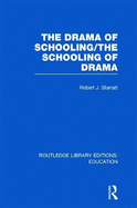 The Drama of Schooling: The Schooling of Drama