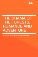 The Drama of the Forests, Romance and Adventure