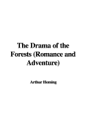 The Drama of the Forests (Romance and Adventure)