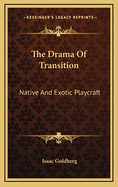 The Drama of Transition: Native and Exotic Playcraft