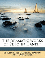 The Dramatic Works of St. John Hankin