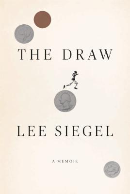 The Draw: A Memoir - Siegel, Lee