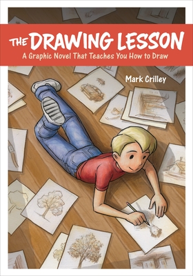 The Drawing Lesson: A Graphic Novel That Teaches You How to Draw - Crilley, Mark
