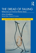 The Dread of Falling: Reflections on Primitive Mental States