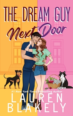 The Dream Guy Next Door - Blakely, Lauren