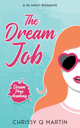 The Dream Job: A YA Sweet Romance