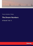 The Dream Numbers: A Novel: Vol. II.
