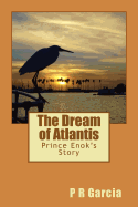The Dream of Atlantis: Prince Enok's Story