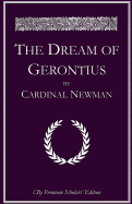 The Dream of Gerontius: The complete illlustrated Premium Scholars Edition with all notes and extended commentary