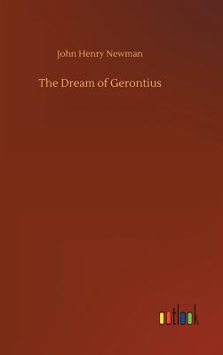 The Dream of Gerontius - Newman, John Henry