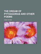 The Dream of Pythagoras and Other Poems