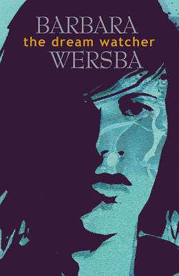 The Dream Watcher - Wersba, Barbara