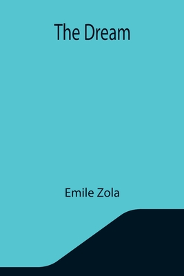 The Dream - Zola, Emile