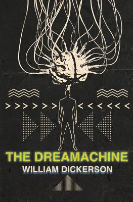 The Dreamachine - Dickerson, William