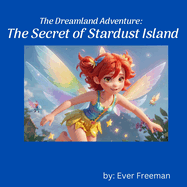 The Dreamland Adventure: The Secret of Stardust Island