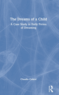The Dreams of a Child: A Case Study in Early Forms of Dreaming